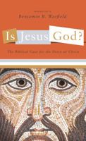 Is Jesus God?: The Biblical Case for the Deity of Christ 194697160X Book Cover