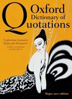 The Oxford Dictionary of Quotations 0198601735 Book Cover
