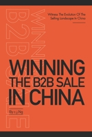 Winning the B2B Sale in China B09K1RXDGQ Book Cover