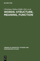 Words: Structure, Meaning, Function: A Festschrift for Dieter Kastovsky (Trends in Linguistics. Studies and Monographs, 130) 311016793X Book Cover