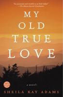 My Old True Love 1565124073 Book Cover