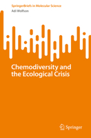 Chemodiversity and the Ecological Crisis (SpringerBriefs in Molecular Science) 3032073626 Book Cover