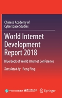 World Internet Development Report 2018: Blue Book of World Internet Conference 9811540667 Book Cover