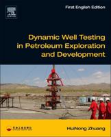 Dynamic Well Testing in Petroleum Exploration and Development 0128191627 Book Cover