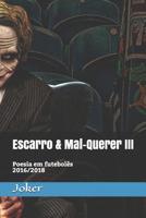 Escarro & Mal-Querer III: Poesia Em Futebol 1798488019 Book Cover