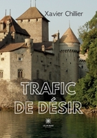 Trafic de désir B0C16DWWCD Book Cover