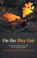 On the Way Out 1475927495 Book Cover