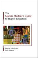 The Mature Student's Guide to Higher Education 0335217737 Book Cover