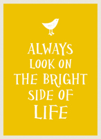 Always Look on the Bright Side of Life 1849535272 Book Cover