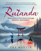 Rutanda: Return Home to Your Essence through Mindful Movement B0GSXL4CRW Book Cover