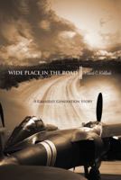 Wide Place in the Road: A Great Generation Love Story 1481771620 Book Cover