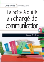 La boîte à outils du chargé de communication (Livres Outils - Communication) (French Edition) 2212548184 Book Cover