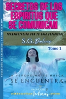 Secretos de los Espíritus que se comunican TOMO I (Colección de Escritura y Comunicación) (Spanish Edition) B0CHLKMWQ6 Book Cover