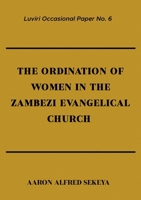 The Ordination of Women in the Zambezi Evangelical Church 9996088774 Book Cover