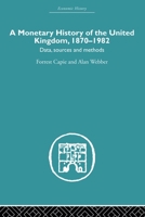 A Monetary History of the United Kingdom: 1870-1982 041560771X Book Cover