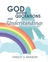 God Inspired Quotations and Understandings 1643767666 Book Cover
