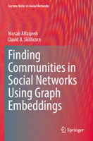 Finding Communities in Social Networks Using Graph Embeddings 3031609182 Book Cover