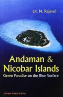 Andaman and Nicobar Islands: Green Paradise on the Blue Surface 817049298X Book Cover