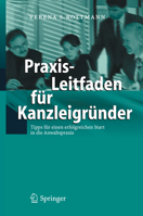 Praxis-Leitfaden Fa1/4r Kanzleigra1/4nder: Tipps Fa1/4r Einen Erfolgreichen Start in Die Anwaltspraxis 3540251855 Book Cover