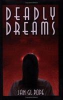 Deadly Dreams 1413728871 Book Cover