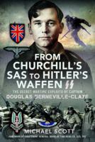 From Churchill's SAS to Hitler's Waffen-SS: The Secret Wartime Exploits of Captain Douglas Berneville-Claye 1399068636 Book Cover