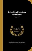 Episodios Hist�ricos Mexicanos; Volume 17 027006396X Book Cover