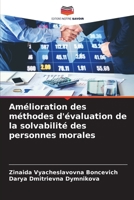 Amélioration des méthodes d'évaluation de la solvabilité des personnes morales 6209729614 Book Cover