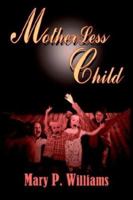 MotherLess Child 1418432393 Book Cover