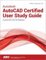 Autodesk AutoCAD Certified User Study Guide (AutoCAD 2019 Edition) 1630572608 Book Cover