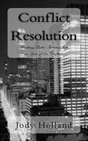 Conflict Resolution: Building Better Relationships in Spite of Our Conflicts (Learn-2-Lead) 1633900460 Book Cover