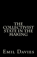 The Collectivist State in the Making 1482719398 Book Cover