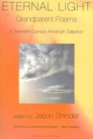 Eternal Light: Grandparent Poems: A Twentieth-Century American Selection 0156000997 Book Cover