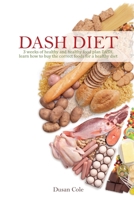 Dash Diet: 3 weeks of healthy and healthy food plan DASH, learn how to buy the correct foods for a healthy diet 1801567441 Book Cover