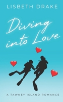 Diving into Love: A Tawney Island Romance B0BTG9R1JM Book Cover