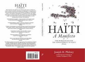 HAÏTI A Manifesto of THE WORLD FUND FOR THE ADVANCEMENT OF HAITI (WFAH): HAÏTI A Manifesto 0578858657 Book Cover