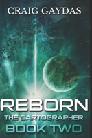 Reborn: Large Print Edition (The Cartographer) B088GDG1W9 Book Cover