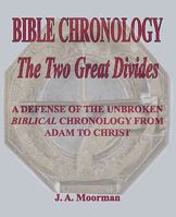 Bible Chronology the Two Great Divides 1568480768 Book Cover