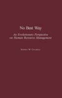 No Best Way: An Evolutionary Perspective on Human Resource Management 027595739X Book Cover