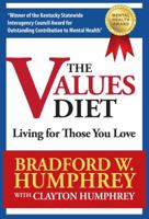 The Values Diet: Living for Those You Love 1624870058 Book Cover