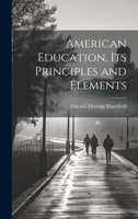 American Education, Its Principles and Elements 1022113933 Book Cover