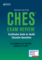 CHES® Exam Review: Certification Guide for Health Education Specialists 0826136273 Book Cover
