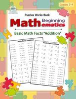 Basic Math Facts Addition: Children's Books Addition Skills Education & Reference / Addition to Ten / Addition to Fifty / Addition to Fifteen / Addition to One Hundred / Addition to Twenty 1983834459 Book Cover