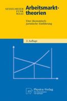 Arbeitsmarkttheorien: Eine ökonomisch-juristische Einführung (Physica-Lehrbuch) 3790817899 Book Cover
