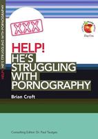 Help! He's Struggling with Pornography 1846252180 Book Cover