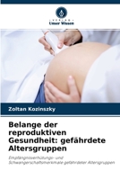 Belange der reproduktiven Gesundheit: gef�hrdete Altersgruppen 6203263699 Book Cover