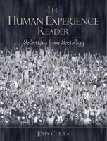 The Human Experience Reader: Selections from Sociology 0205386997 Book Cover