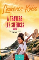 À travers les silences - Tome 3: Ta présence me donne des ailes 239045285X Book Cover