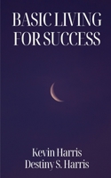 Basic Living For Success B0CHKY19JM Book Cover