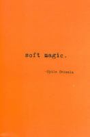 soft magic. 1449499546 Book Cover