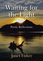 Waiting for the Light: Poetic Reflections 0228850649 Book Cover